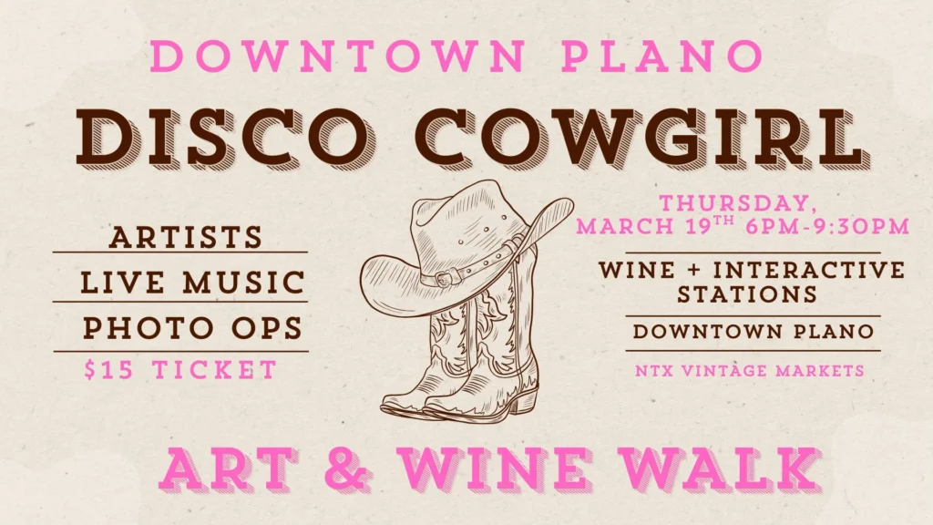 Downtown Plano Disco Cowgirl Art & Wine Walk Flyer - March Events in Dallas
