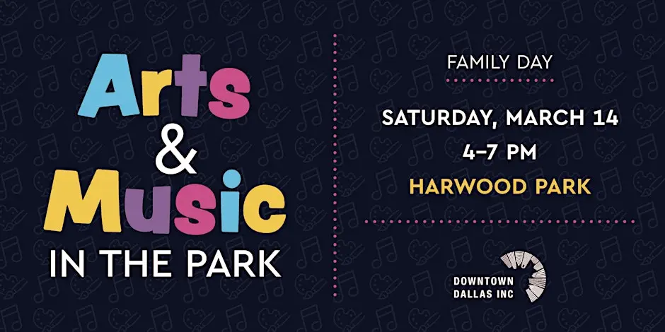 Arts & Music in the Park Family Day Flyer - March Events in Dallas